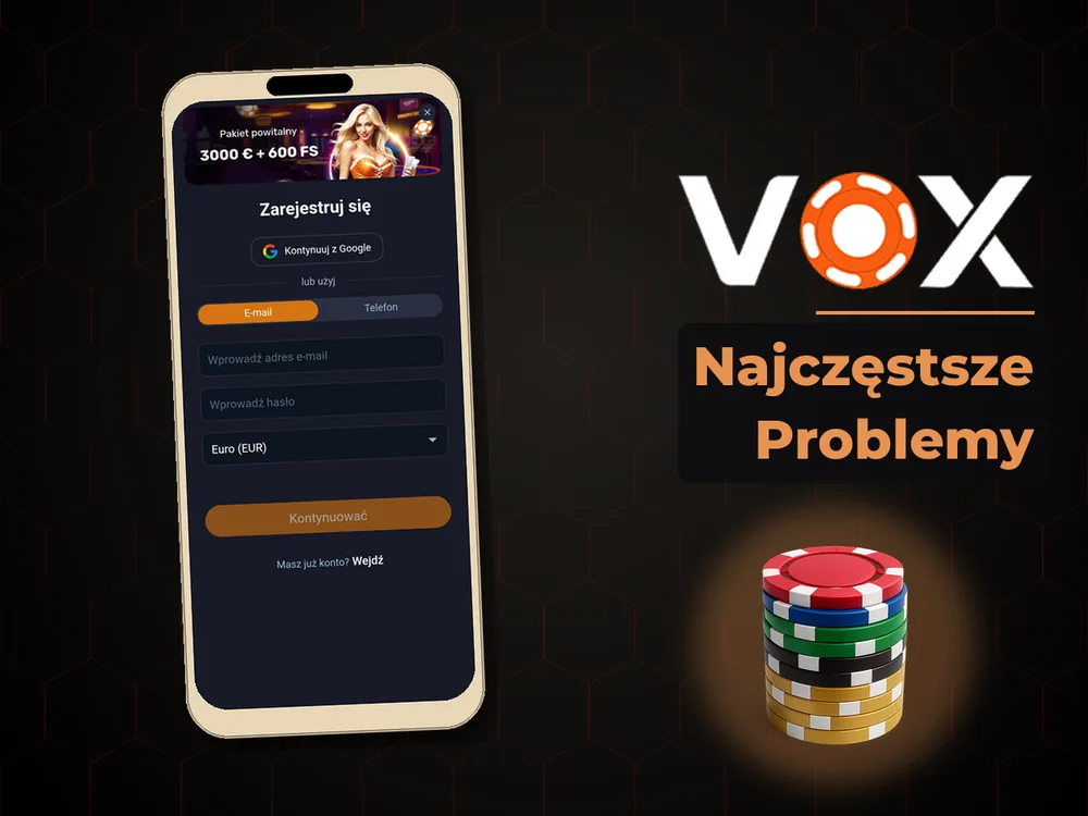 vox casino - Najczęstsze Problemy