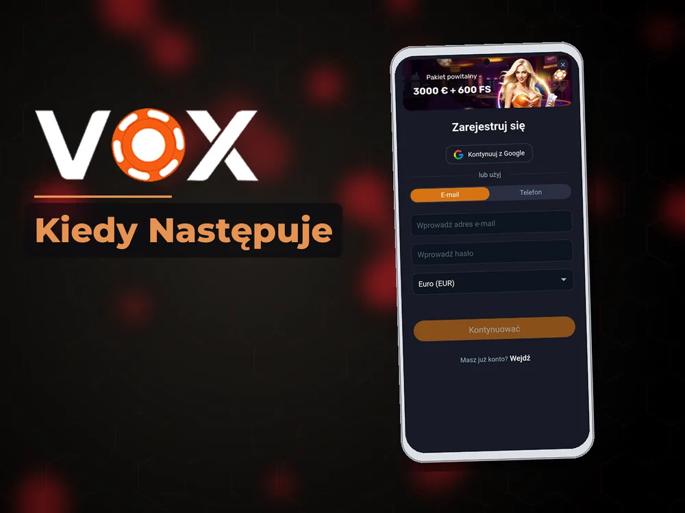 vox casino - Kiedy Następuje